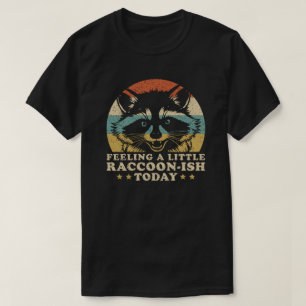 Feeling A Little Raccoonish Today Retro Sunset T-Shirt