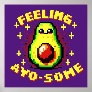 Feeling Avo-Some - Funny Pixel Art Avocado Design Poster
