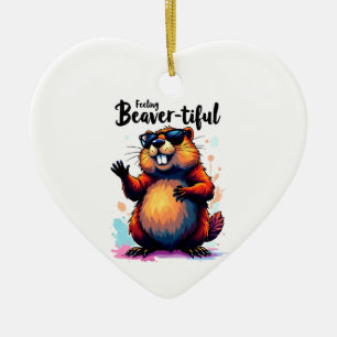 Feeling Beaver-tiful – Funny Beaver Graphic Ceramic Ornament