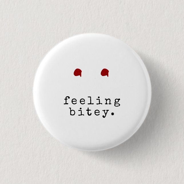 FEELING BITEY Funny Vampire Bite 3 Cm Round Badge (Front)
