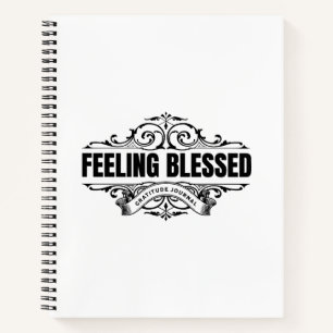 Feeling Blessed: Gratitude Journal 
