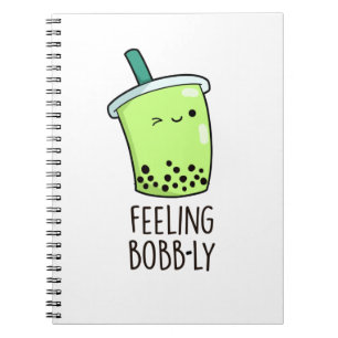 Feeling Bobb-ly Funny Boba Tea Pun  Notebook