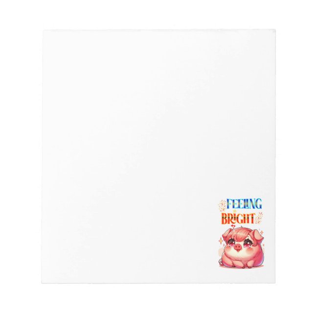 Feeling Bright Notepad (Front)