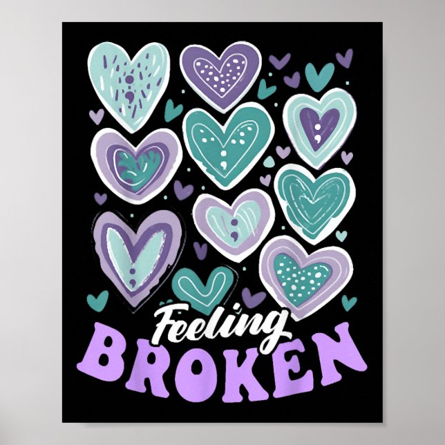 Feeling Broken, Suicide Prevention Heart, Suicide  Poster (Front)