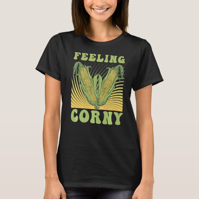 Feeling Corny  Corn Pun T-Shirt (Front)