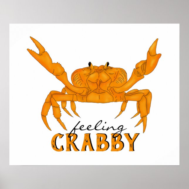 Feeling Crabby, orange crab Poster (Front)