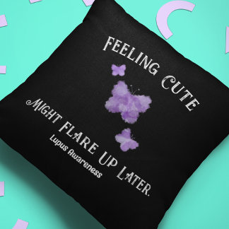 Feeling Cute Might Flare Up Later Purple Butterfly Cushion