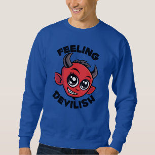 Feeling Devilish Cute Smiling Devil Sweatshirt