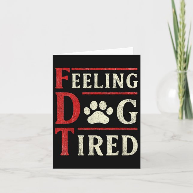 Feeling Dog Tired  Card (Front)