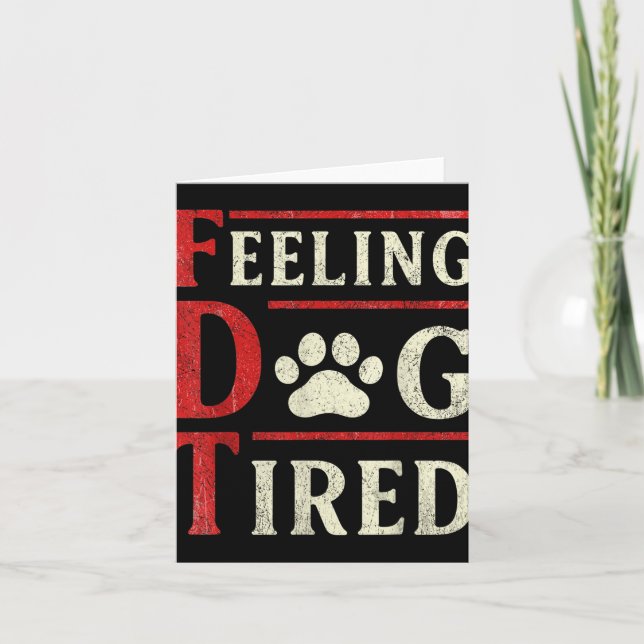 Feeling Dog Tired  Card (Front)
