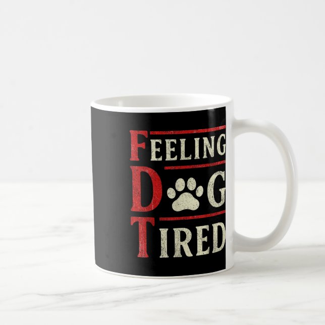 Feeling Dog Tired  Coffee Mug (Right)