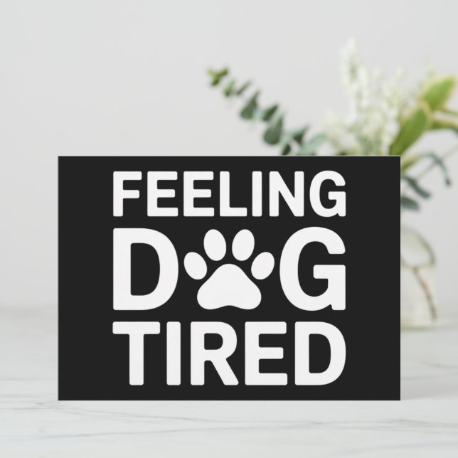 Feeling Dog Tired Invitation (Standing Front)