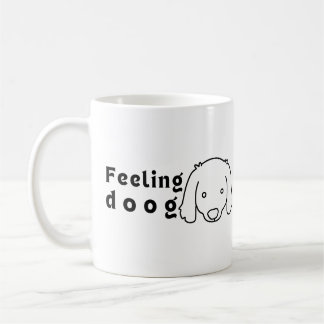 feeling doog ( good ) for dog's lover. coffee mug