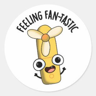 Feeling Fantastic Funny Fan Pun  Classic Round Sticker
