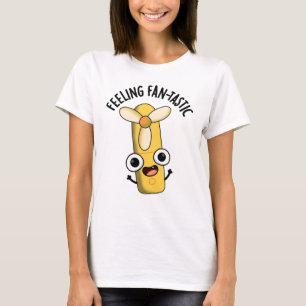 Feeling Fantastic Funny Fan Pun T-Shirt