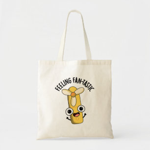 Feeling Fantastic Funny Fan Pun Tote Bag