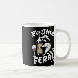 Feeling Feral Opossum Racoon And Wine Feral Girl  Coffee Mug