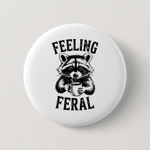 Feeling Feral Raccoon Coffee Cute Funny Trash Pand 6 Cm Round Badge