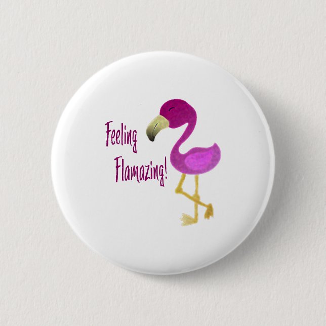 Feeling Flamazing Flamingo 6 Cm Round Badge (Front)