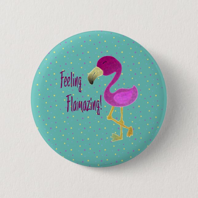 Feeling Flamazing Flamingo 6 Cm Round Badge (Front)