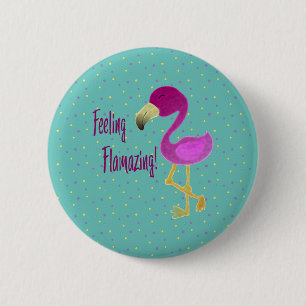 Feeling Flamazing Flamingo 6 Cm Round Badge