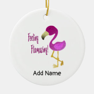 Feeling Flamazing Flamingo Ceramic Ornament