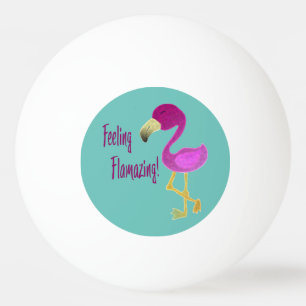 Feeling Flamazing Flamingo Ping Pong Ball