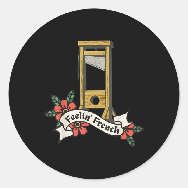 Feeling French Vintage Guillotine  Classic Round Sticker (Front)