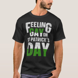 Feeling Gay On St Patrick's Day T-Shirt