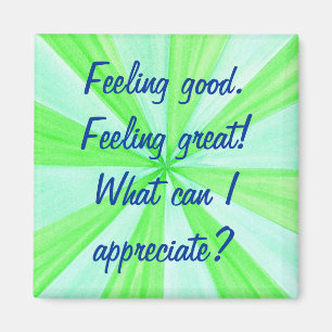Feeling good, feeling great, affirmation magnets
