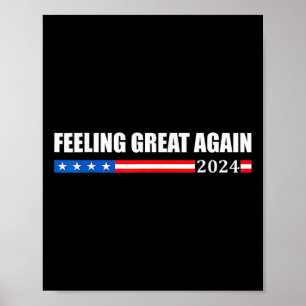 Feeling Great Again Trump 2024 1 Poster