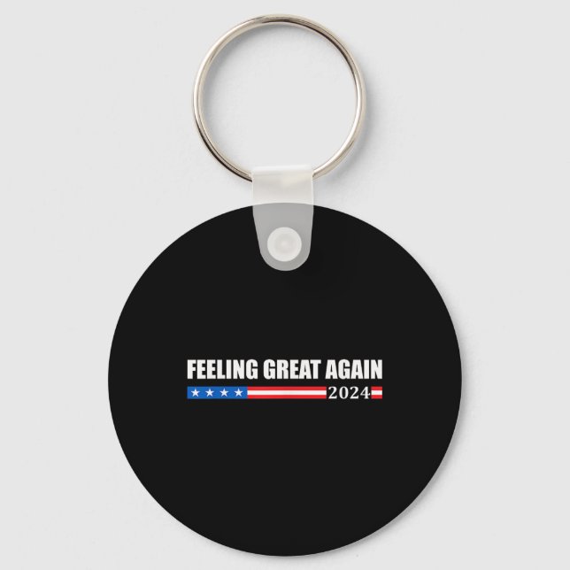 Feeling Great Again Trump 2024  Key Ring (Front)