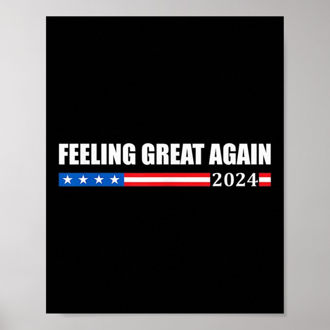 Feeling Great Again Trump 2024  Poster (Front)