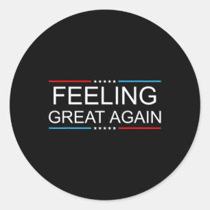 Feeling Great Again Trump Inauguration Day 2025 1 Classic Round Sticker