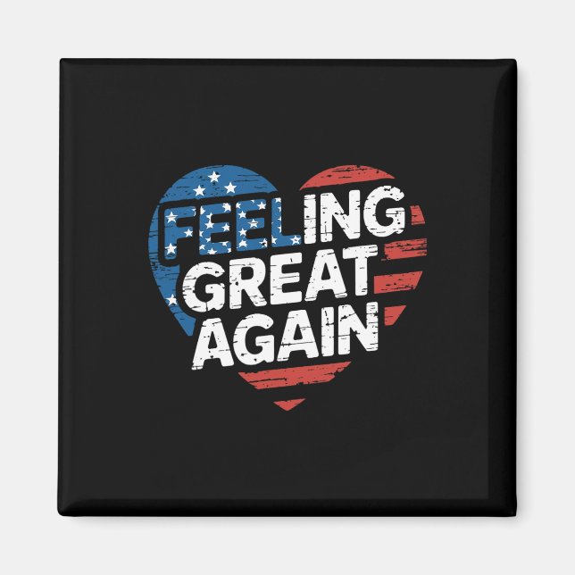 Feeling Great Again Trump Victory  Magnet (Front)