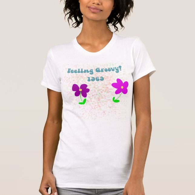 Feeling Groovy! 1969 T-Shirt (Front)