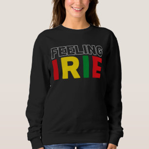 Feeling Irie Rastafari Clothing Jamaica Souvenir R Sweatshirt