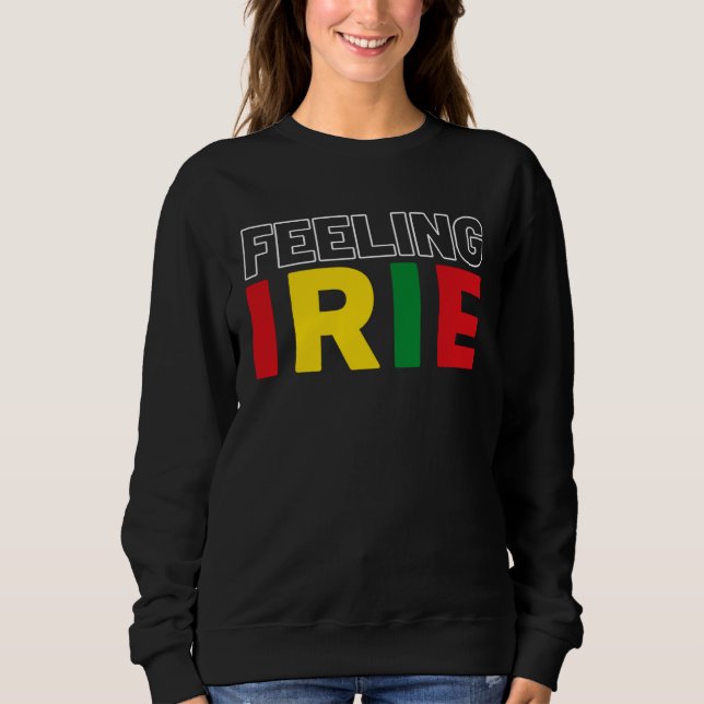 Feeling Irie Rastafari Clothing Jamaica Souvenir R Sweatshirt (Front)