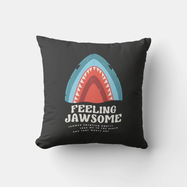 Feeling Jawsome Shark Funny Summer Puns Cushion (Front)