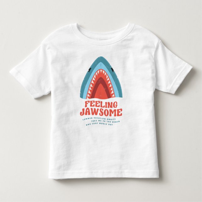 Feeling Jawsome Shark Funny Summer Puns Toddler T- Toddler T-Shirt (Front)