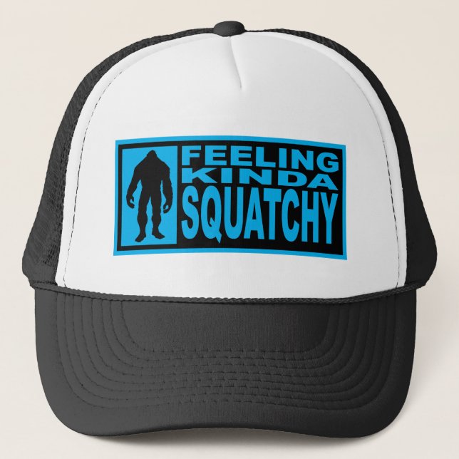FEELING KINDA SQUATCHY HAT Finding Bigfoot Edition (Front)
