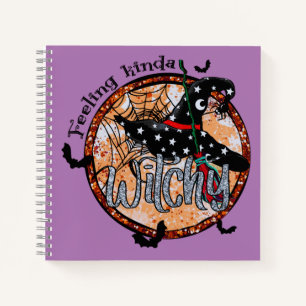 Feeling Kinda Witchy - Halloween Witch Hat Notebook