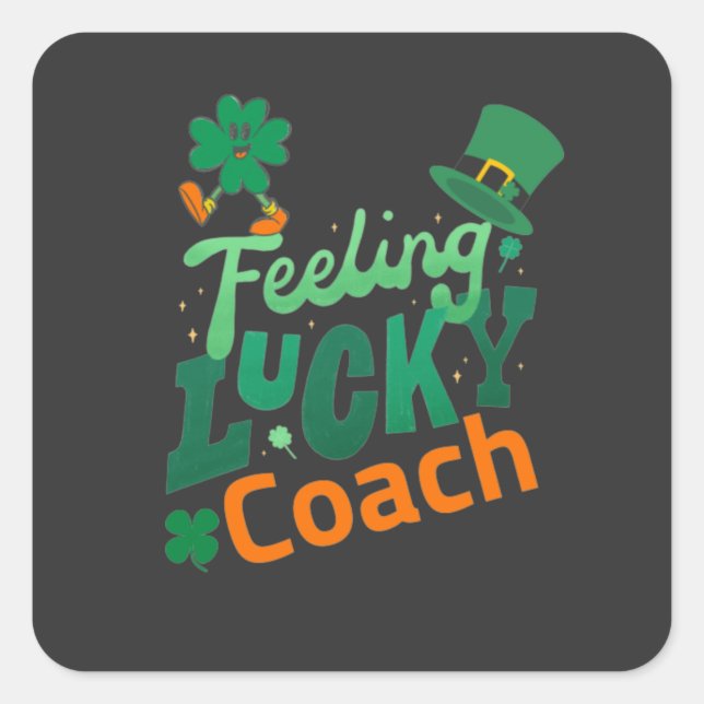 Feeling lucky coach for irish saint patrick's day square sticker (Front)