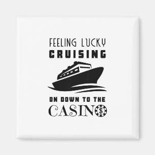 Feeling Lucky Cruising Down To The Casino Dollar P Magnet