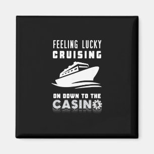 Feeling Lucky Cruising To The Casino Poker Chip Ga Magnet