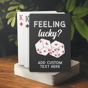 Feeling Lucky - Dice with Hearts - Custom Text Playing Cards