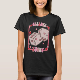 Feeling Lucky Happy Valentines Day be Mine Vday Vi T-Shirt