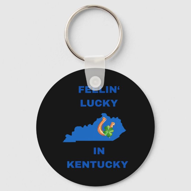 Feeling Lucky In Kentucky-march St. Patricks Day I Key Ring (Front)