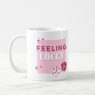 Feeling Lucky, Lucky Girl, Luckiest Girl, Pink Coffee Mug