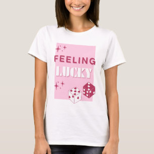 Feeling Lucky, Lucky Girl, Luckiest Girl, Pink T-Shirt